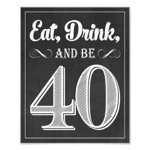 Eat, Drink, and be 40 Sign • Cheers and Beers 8x