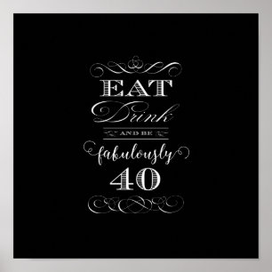 Eat Drink and be Fabulously Forty Birthday Party Poster