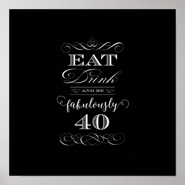 Eat Drink and be Fabulously Forty Birthday Party Poster (Front)