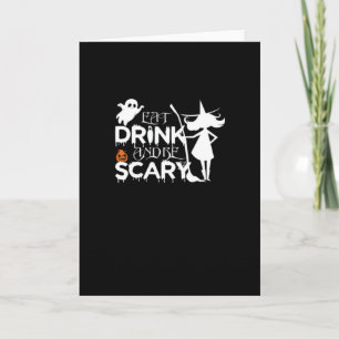 Eat Drink And Be Funny Scary Card