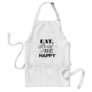 Eat Drink and Be Happy Typography Quote Standard Apron