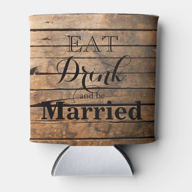 Eat Drink and be Married Can Cooler (Front)