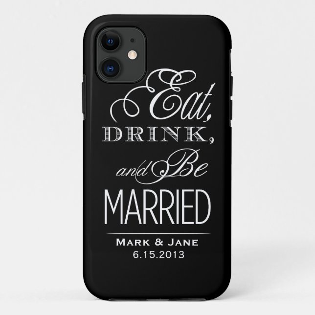 Eat Drink and Be Married Case-Mate iPhone Case (Back)