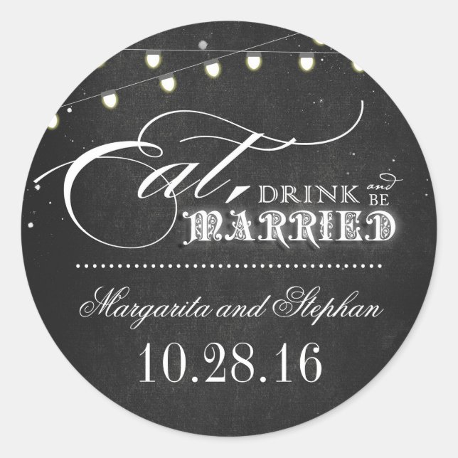 eat drink and be married chalkboard wedding classic round sticker (Front)