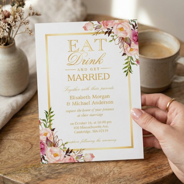 EAT Drink and Be Married Chic Gold Floral Wedding Invitation (Creator Uploaded)