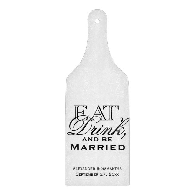 Eat, Drink, and Be Married Custom Wedding Cutting Board (Front)