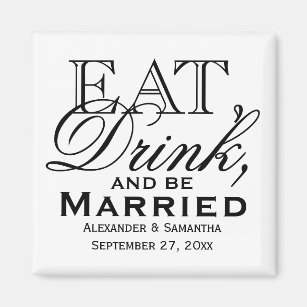 Eat, Drink, and Be Married Custom Wedding Favor Magnet