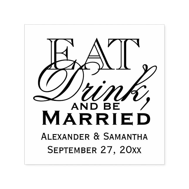 Eat, Drink, and Be Married Custom Wedding Self-inking Stamp (Design)