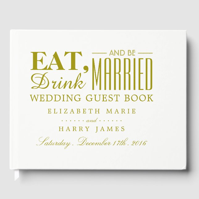 Eat, Drink and be Married Gold Wedding Guest Book (Front)