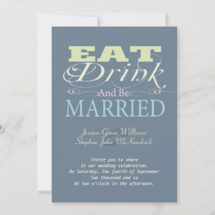 Eat Drink And Be Married Invitation