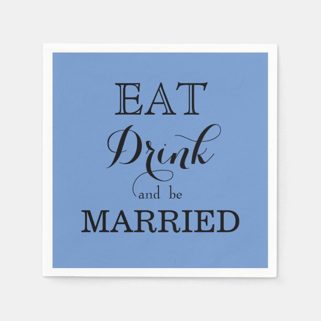 Eat Drink and be Married Napkin (Front)
