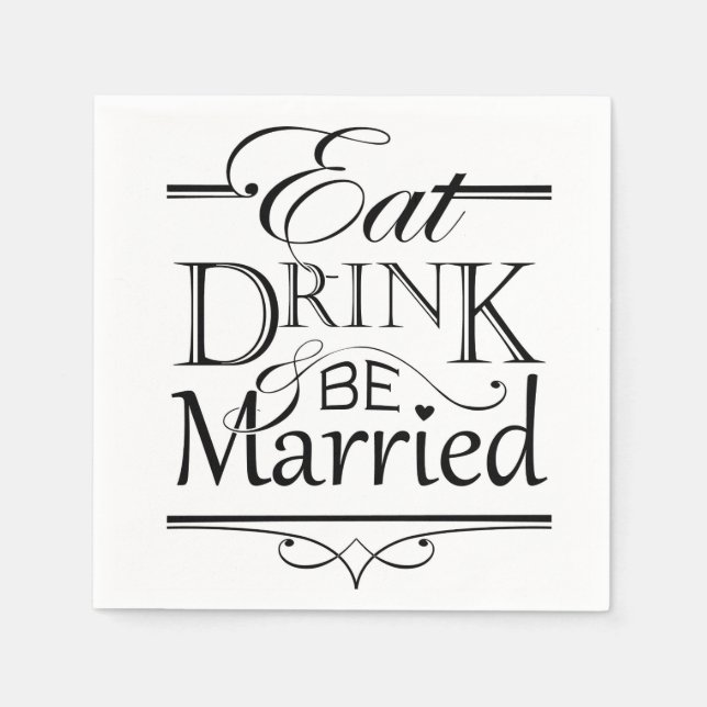 Eat, Drink and be Married Napkin (Front)