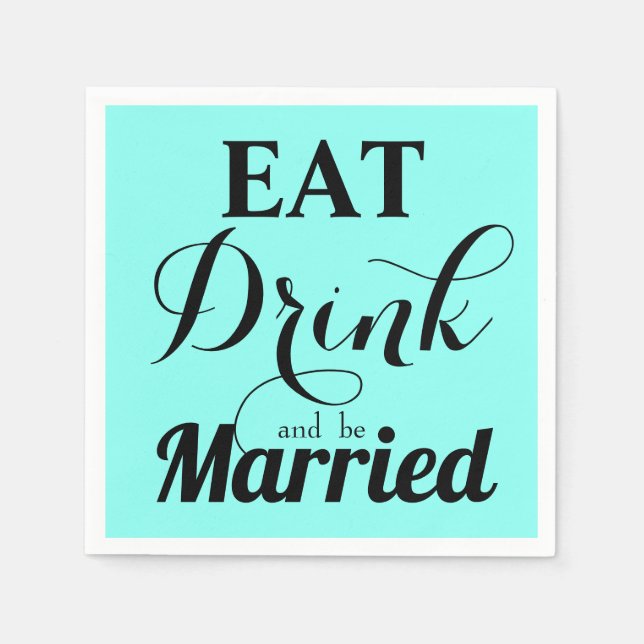 Eat Drink and be Married Napkin (Front)