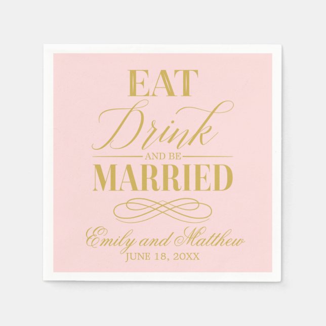 Eat Drink and Be Married Pink and Gold | Wedding Napkin (Front)