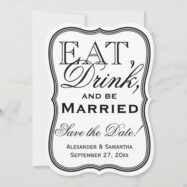 Eat, Drink, and Be Married Save the Date Shaped (Front)