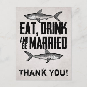 Eat Drink and be Married Shark Wedding Thank You Postcard