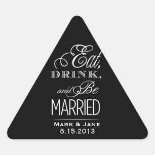 Eat Drink and Be Married Triangle Sticker