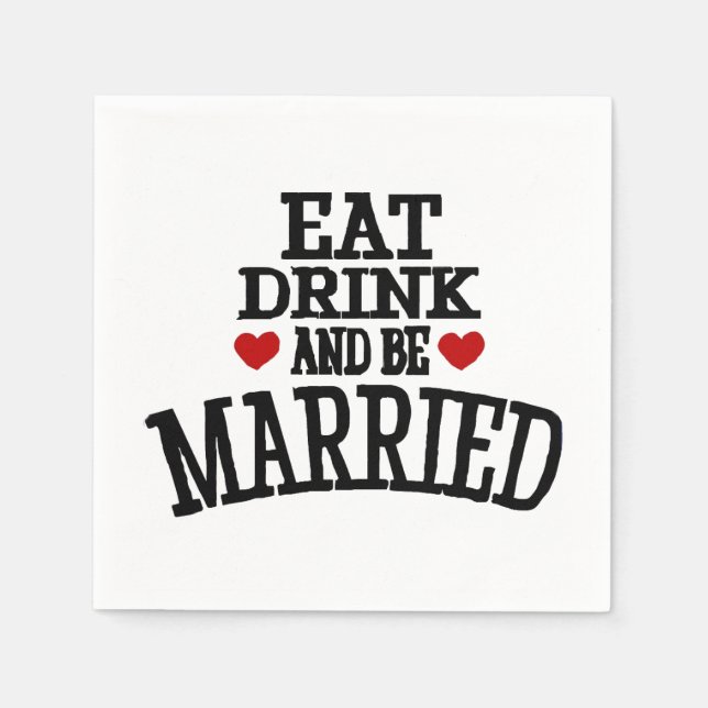 Eat Drink and Be Married Wedding Cocktail Napkins (Front)