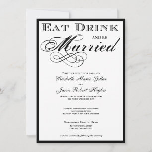 Eat Drink and be Married  Wedding Invitation