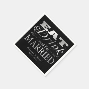 Eat Drink And Be Married Wedding Napkin