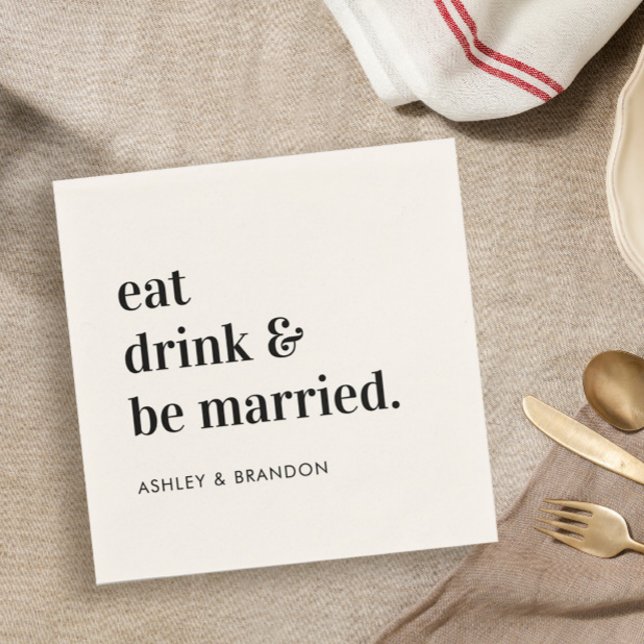 Eat Drink and Be Married Wedding Reception Napkin (Creator Uploaded)