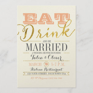 EAT DRINK AND BE MARRIED Wedding Shower Invitation
