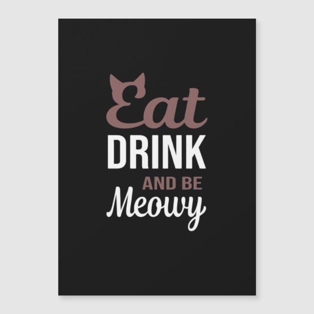 Eat Drink And Be Meowy Creative Style (Front)