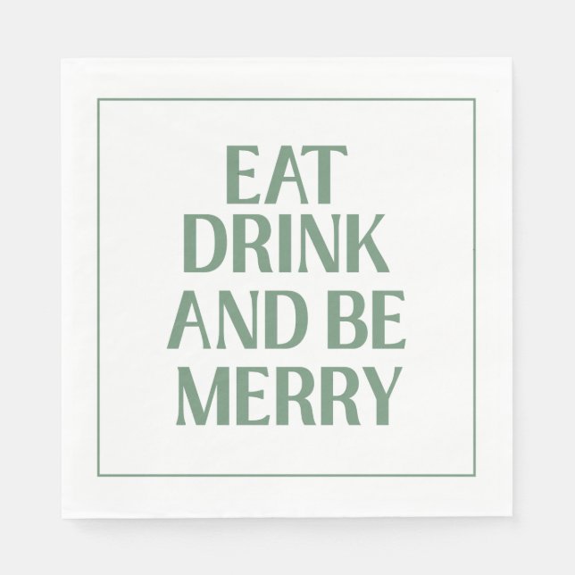 Eat Drink And Be Merry Christmas Holiday Green Napkin (Front)