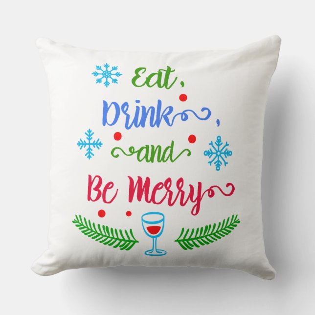 Eat, Drink and Be Merry, Christmas Holiday, ZSSPG Cushion (Front)
