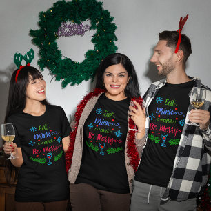 Eat, Drink and Be Merry, Christmas Holiday, ZSSPG T-Shirt