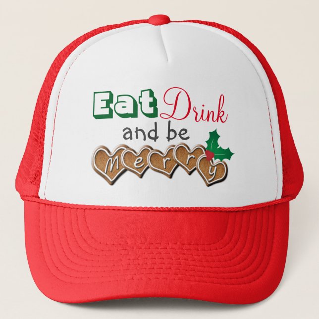 Eat, Drink and be Merry Christmas Trucker Hat (Front)