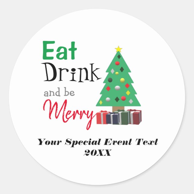 Eat, Drink, and be Merry Classic Round Sticker (Front)