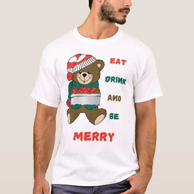 Eat, Drink, and Be Merry - Cute Bear Christmas TEE (Front)