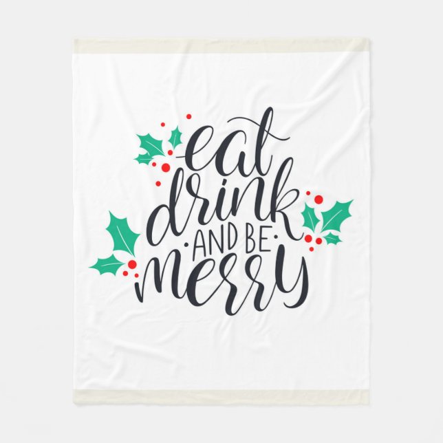 Eat Drink and Be Merry Design Fleece Blanket (Front)