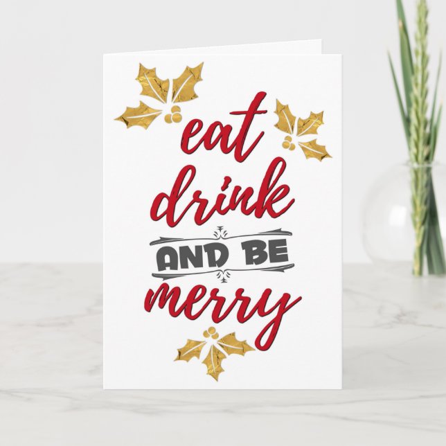 Eat Drink And Be Merry, Festive Holiday, Christmas Card (Front)