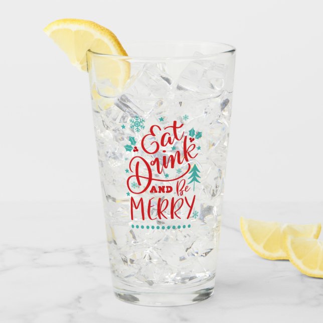 Eat, Drink and Be Merry Glass (Front Ice)