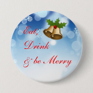 Eat, Drink and be Merry Holiday Button