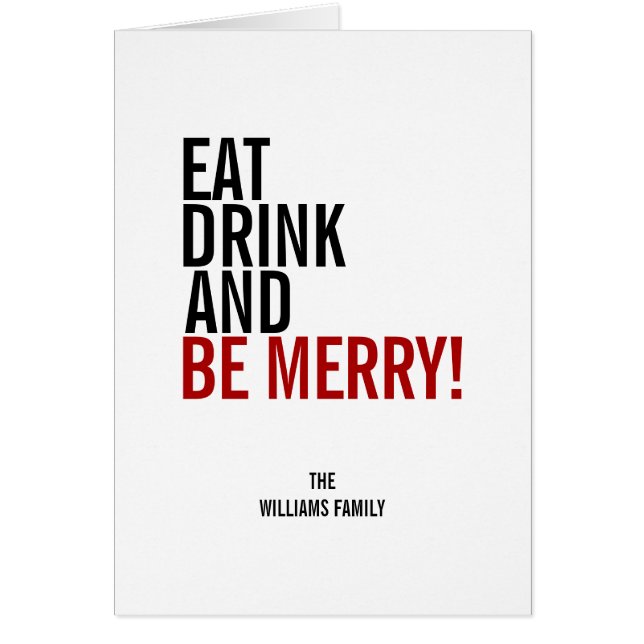 Eat Drink and Be Merry Holiday Greeting Card (Front)