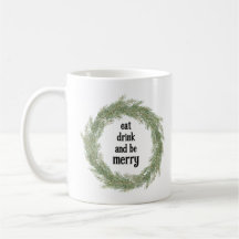 Eat, Drink, and Be Merry Holiday Mug