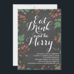 Eat Drink and be Merry Holly Berries Holiday Party Invitation<br><div class="desc">Little Bayleigh.</div>