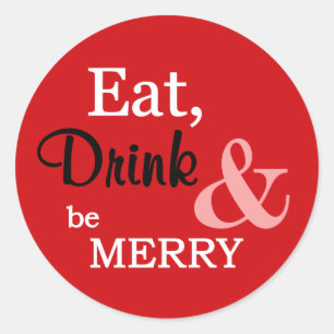 Eat, Drink and Be Merry Round Sticker - Red