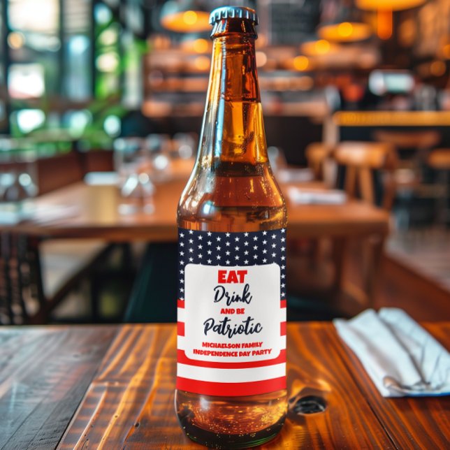 Eat Drink And Be Patriotic 4th of July Beer Bottle Label (Creator Uploaded)