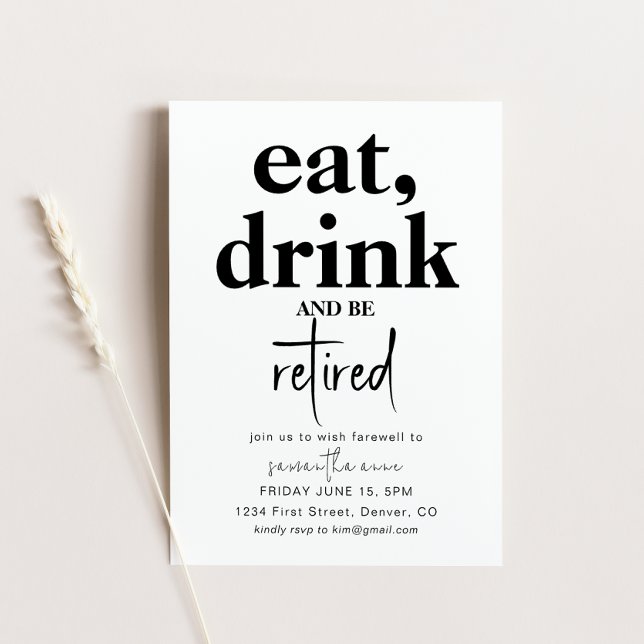 Eat, Drink and Be Retired Party Invitation (Creator Uploaded)