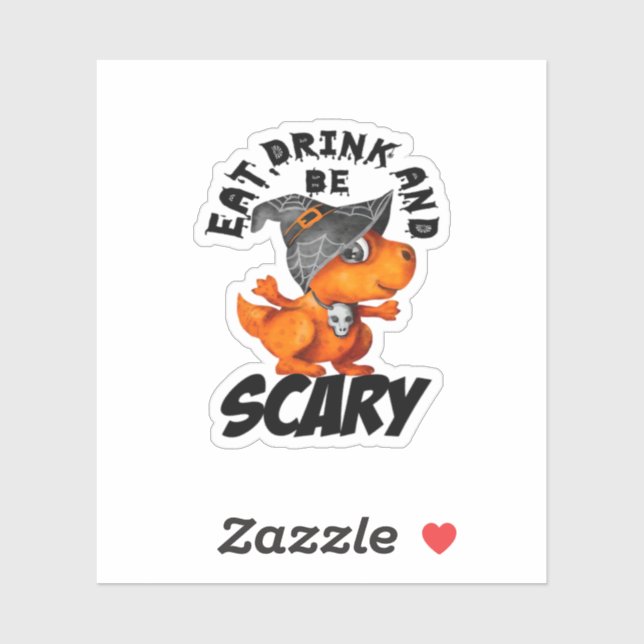 Eat Drink And Be Scared Funny Quote (Sheet)