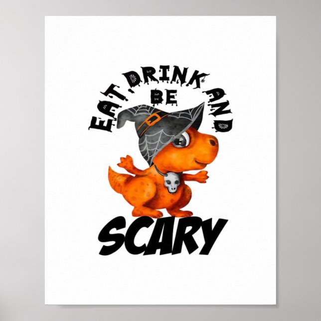 Eat Drink And Be Scared Funny Quote Poster (Front)