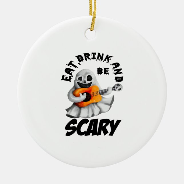 Eat Drink And Be Scared Minimal Clean Ceramic Ornament (Front)
