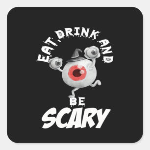 Eat Drink And Be Scared Retro Classic Square Sticker