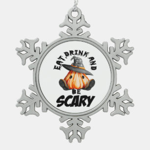 Eat Drink And Be Scared Retro Cool Snowflake Pewter Christmas Ornament
