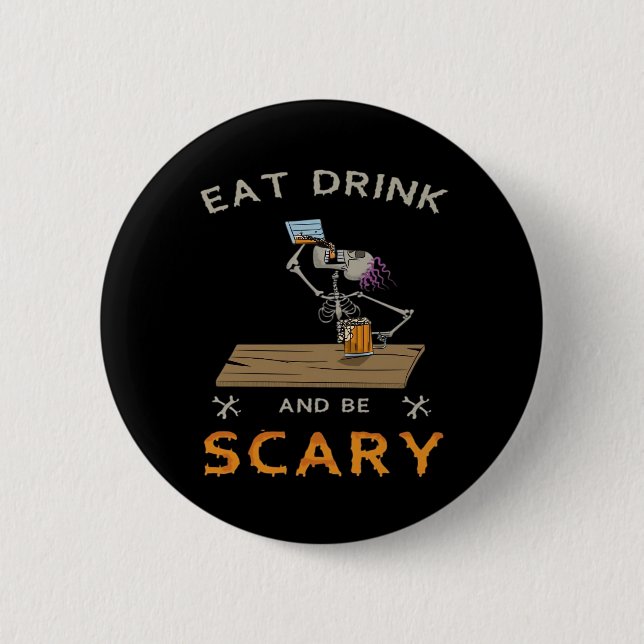 Eat Drink And Be Scary Aesthetic Graphic 6 Cm Round Badge (Front)