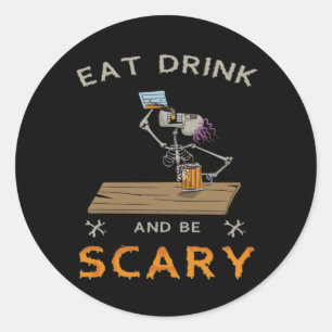 Eat Drink And Be Scary Aesthetic Graphic Classic Round Sticker